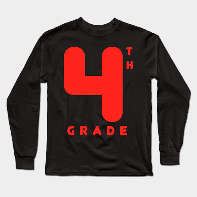 4th Grade Long Sleeve T-Shirt by Z And Z